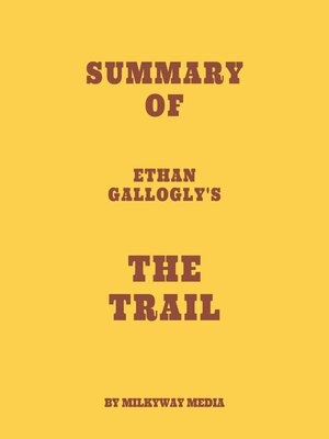 cover image of Summary of Ethan Gallogly's the Trail